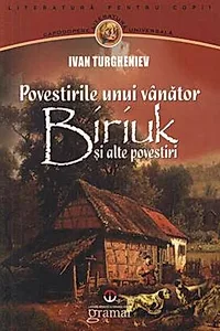 Povestirile unui vânător. Biriuk şi alte povestiri