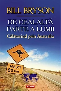De cealaltă parte a lumii. Călătorind prin Australia