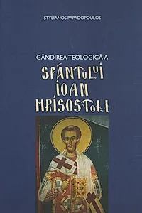Gândirea teologică a Sfântului Ioan Hrisostom