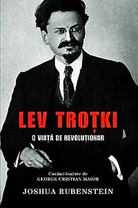 Lev Troțki. O viață de revoluționar
