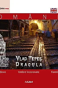 Vlad Țepeș. Umbre încoronate