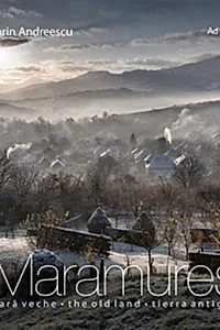 Maramureș. Țară veche