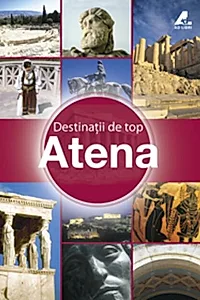 Destinaţii de top. Atena