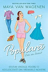 Cum am devenit populară