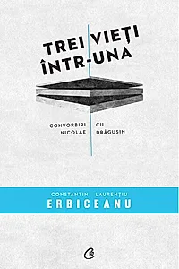 Trei vieţi într-una