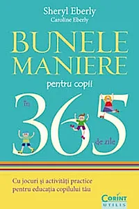Bunele maniere pentru copii în 365 de zile