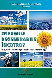 Energiile regenerabile. Încotro?