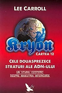 Kyron. Cartea 12. Cele douăsprezece straturi ale ADN-ului