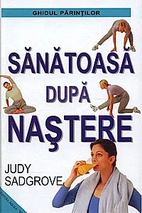 Sănătoasă după naștere
