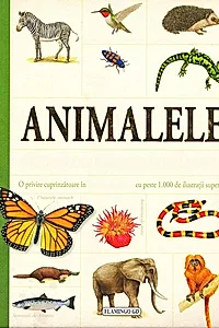 Animalele - enciclopedie pentru copii
