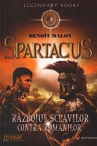 Spartacus. Războiul sclavilor contra romanilor