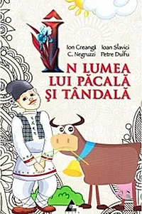 În lumea lui Păcală și Tândală