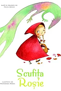 Scufița Roșie. Povești ilustrate