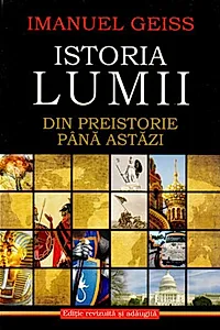 Istoria lumii. Din Preistorie până astăzi