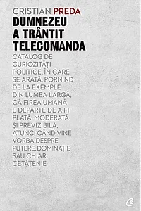 Dumnezeu a trântit telecomanda