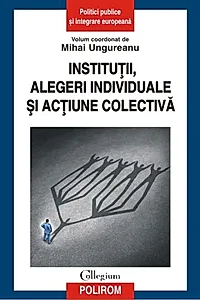 Instituții, alegeri individuale și acțiune colectivă