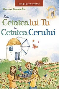 Din cetatea lui Tu în cetatea Cerului (Vol. 2)