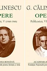 George Călinescu. Opere (Vol. XI+XII) Publicistică (1963-1965, postume și inedite)