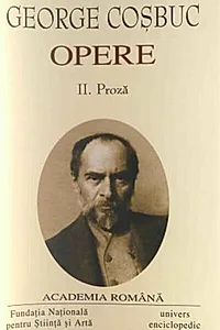 George Coșbuc. Opere (Vol. II) Proză