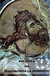 Pocăinţa sau întoarcerea la Dumnezeu