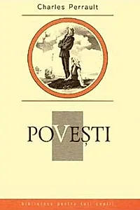 Poveşti. Charles Perrault. Colecția Biblioteca pentru toți copiii