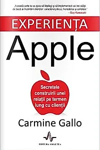 Experienţa Apple. Secretele construirii unei relaţii pe termen lung cu clienţii