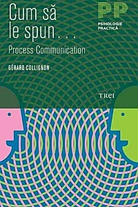 Cum să le spun... Process Communication