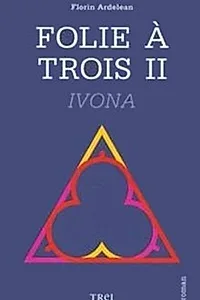 Folie à trois II. Ivona
