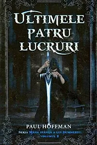 Ultimele patru lucruri. Seria Mâna stângă a lui Dumnezeu (Vol. 2)