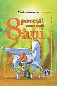 8 povești pentru copiii de 8 ani