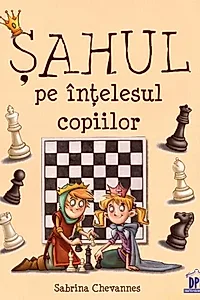 Șahul pe înțelesul copiilor