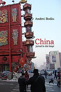 China. Jurnal în doi timpi