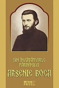 Din învățăturile Părintelui Arsenie Boca
