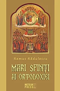 Mari Sfinți ai Ortodoxiei