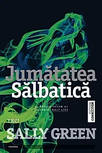 Jumătatea sălbatică. Trilogia Half Life (Vol. 2)