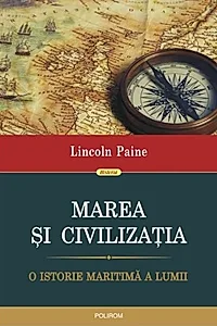 Marea şi civilizaţia. O istorie maritimă a lumii