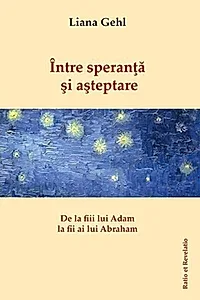 Între speranță și așteptare. De la fiii lui Adam la fii ai lui Abraham