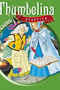 Reading in English. Thumbelina / Degeţica (Carte + CD)
