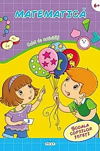 Matematică. Caiet de activități (6-7 ani)