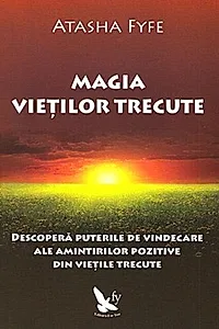 Magia vieţilor trecute