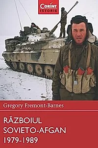Războiul sovieto-afgan 1979-1989. Războaie care au schimbat lumea