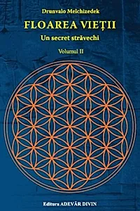 Floarea vieţii . Un secret străvechi (Vol. 2)
