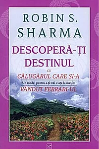 Descoperă-ţi destinul cu călugărul care şi-a vândut Ferrari-ul