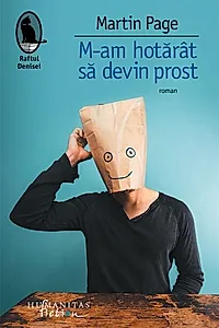 M-am hotărât să devin prost