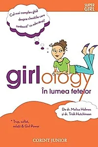 Girlology. În lumea fetelor