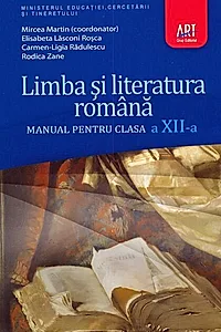 Limba și literatura română. Manual pentru clasa a XII-a (Mircea Martin)