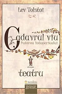Cadavrul viu. Puterea întunericului