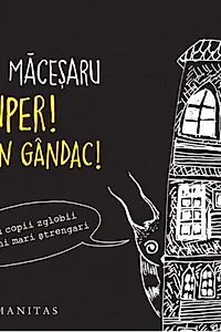 Super! Sunt un gândac!