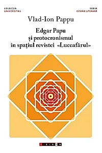 Edgar Papu și protocronismul în spațiul revistei „Luceafărul”