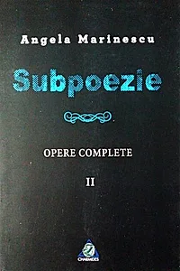 Subpoezie. Opere complete II